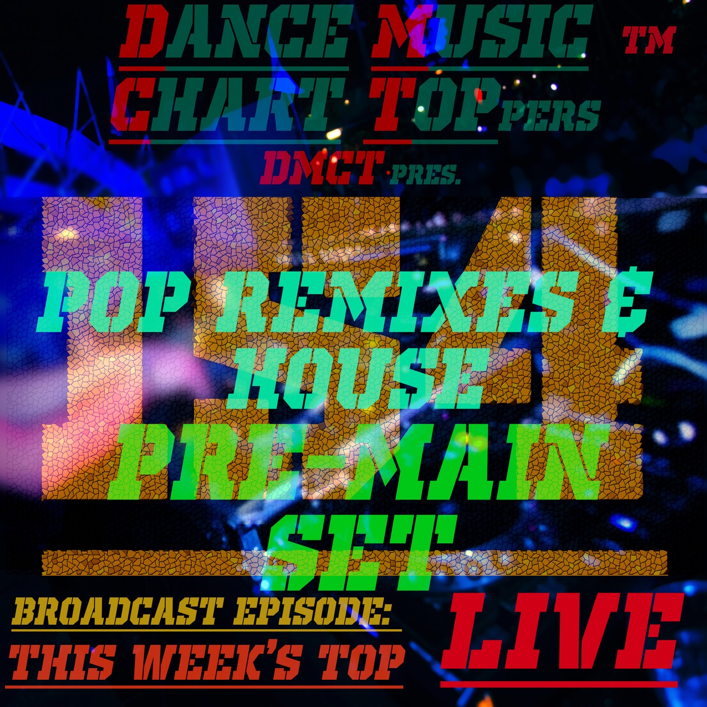 LIVE Broadcast Of Dance Music Chart Toppersâ„¢