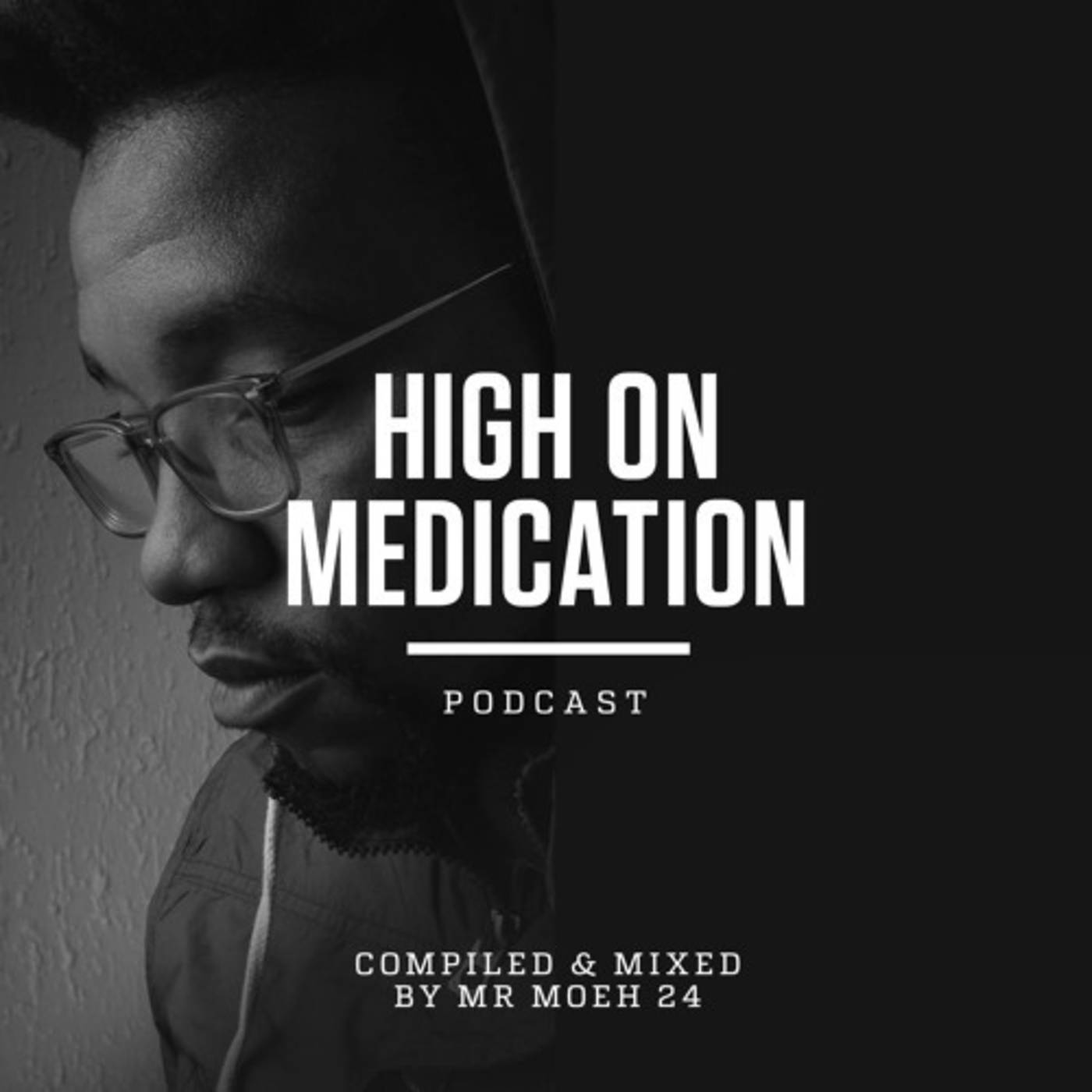 High On Medication Podcast podcast artwork