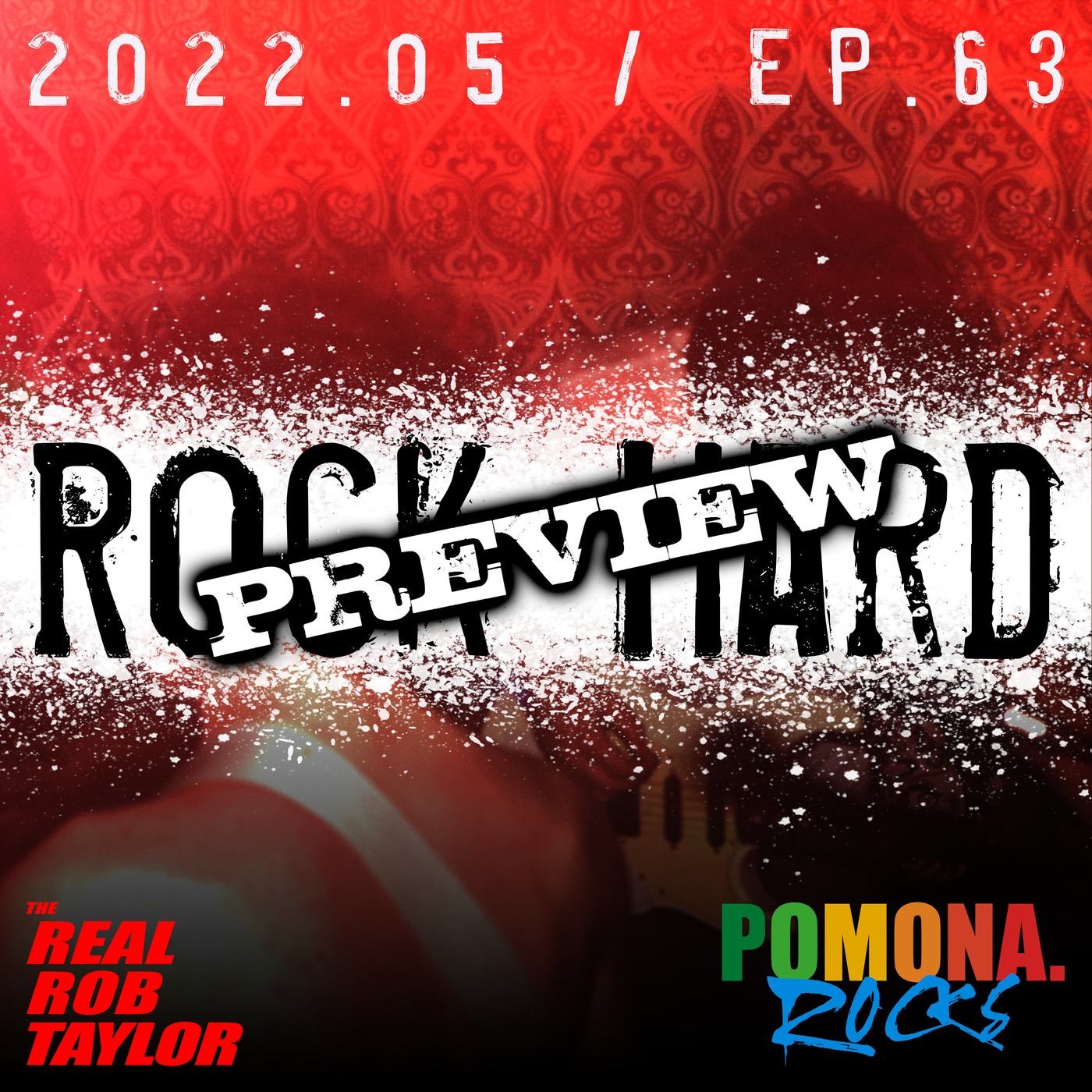 ROCK HARD with The REAL ROB TAYLOR 2022.05 / Ep.63 | FREE PREVIEW