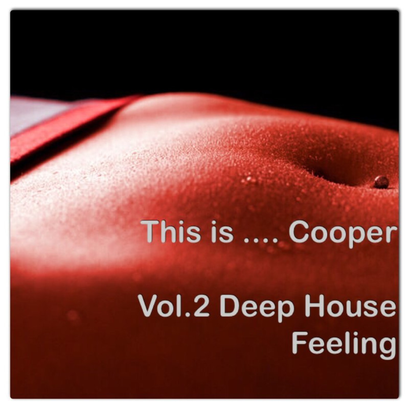 This Is ... Cooper Vol. 2  Deep House Feeeling